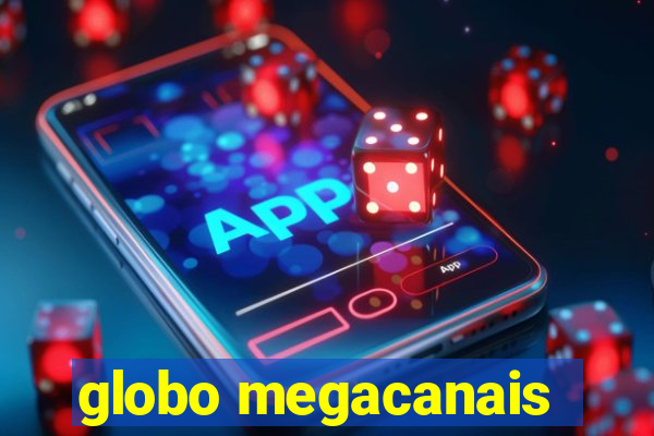 globo megacanais