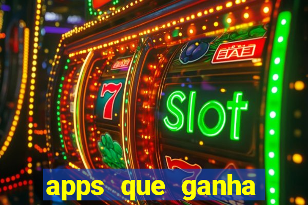 apps que ganha dinheiro jogando