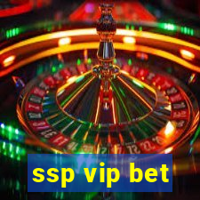 ssp vip bet