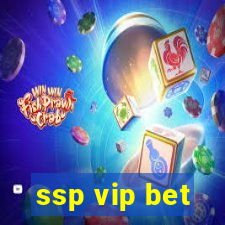 ssp vip bet