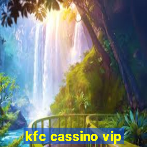 kfc cassino vip