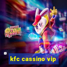 kfc cassino vip