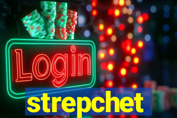 strepchet