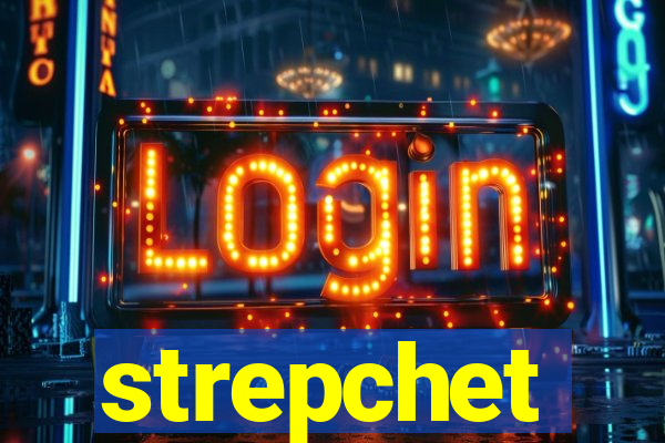 strepchet