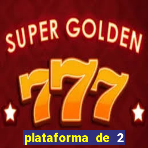 plataforma de 2 reais cassino