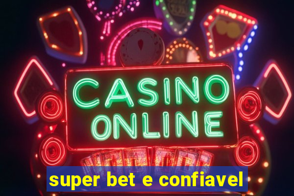 super bet e confiavel