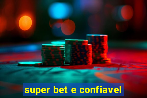 super bet e confiavel