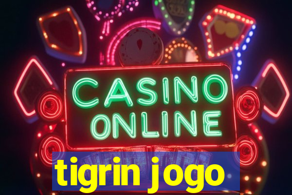 tigrin jogo