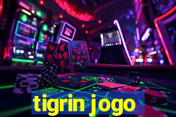 tigrin jogo