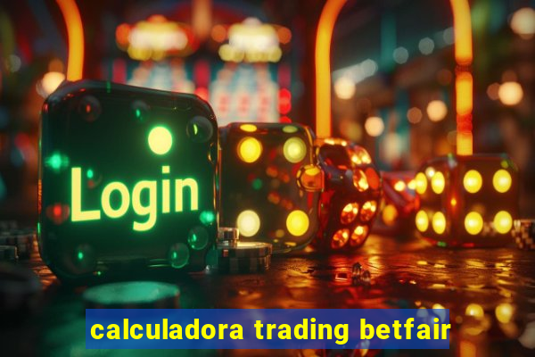 calculadora trading betfair