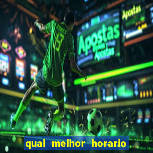 qual melhor horario para jogar betano