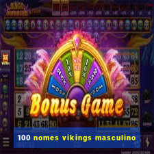 100 nomes vikings masculino