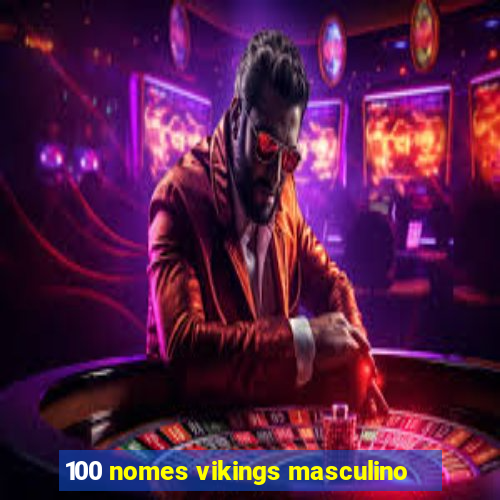 100 nomes vikings masculino