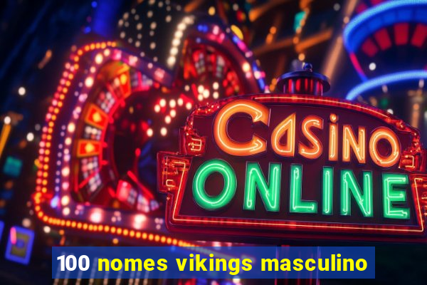 100 nomes vikings masculino