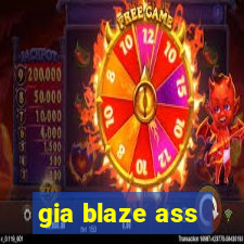 gia blaze ass