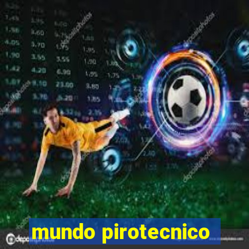 mundo pirotecnico