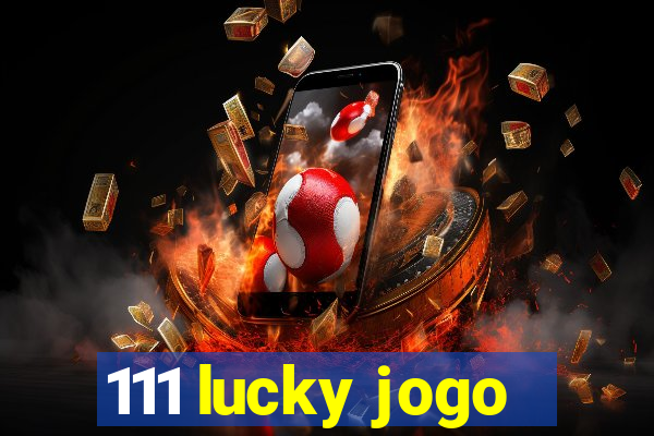 111 lucky jogo