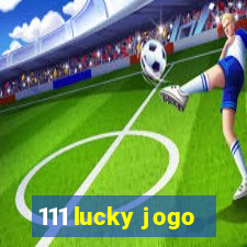 111 lucky jogo