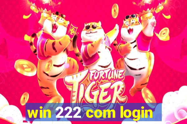 win 222 com login