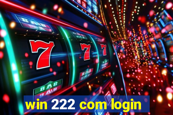 win 222 com login