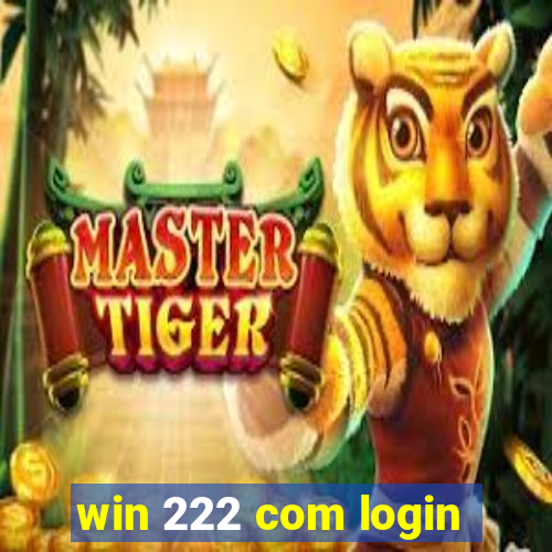 win 222 com login