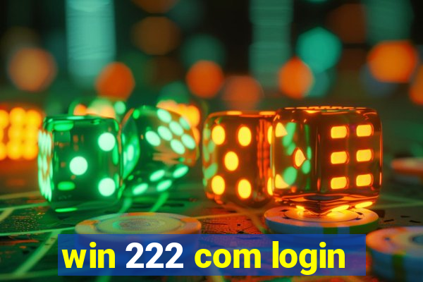 win 222 com login