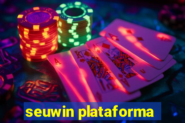 seuwin plataforma