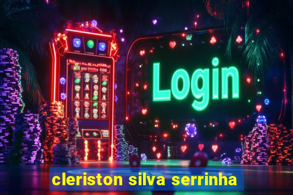 cleriston silva serrinha