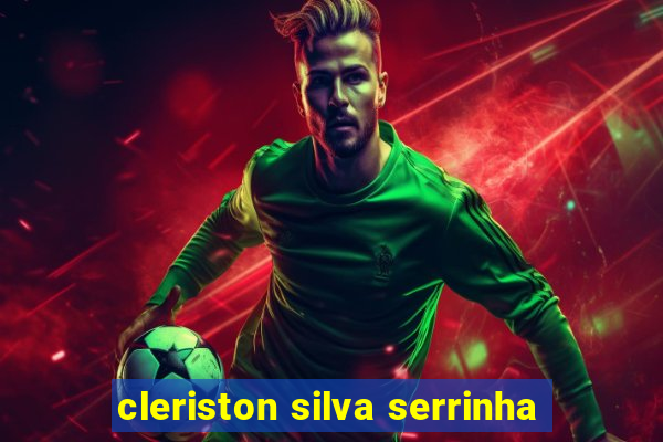 cleriston silva serrinha