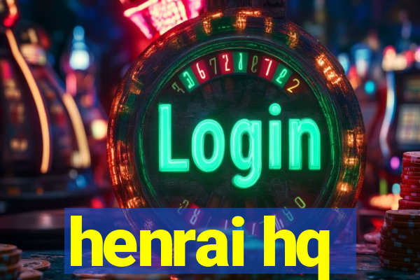 henrai hq