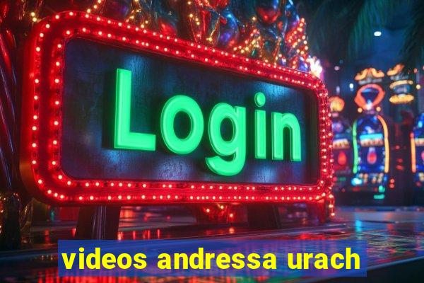 videos andressa urach