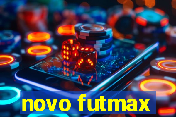 novo futmax