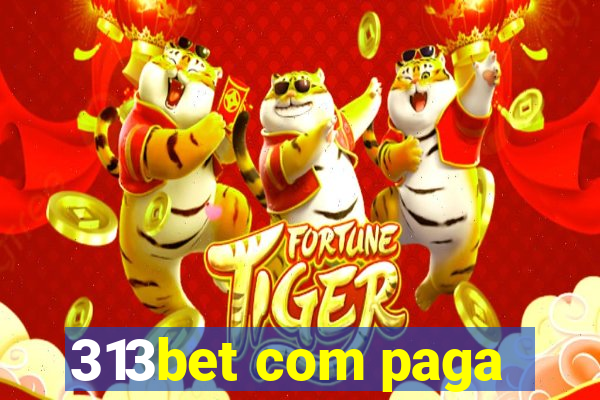 313bet com paga