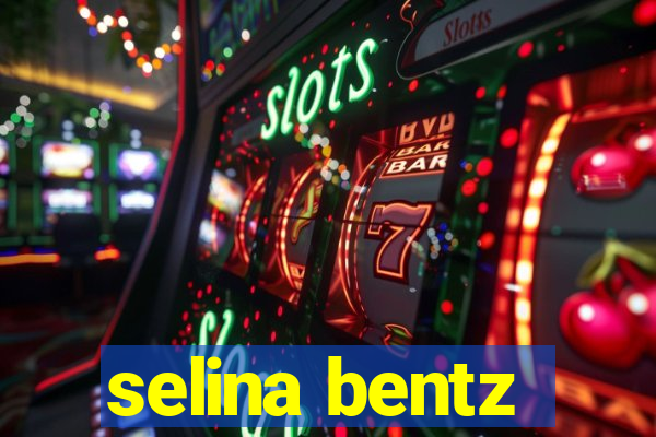 selina bentz