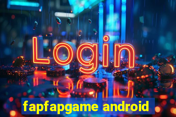 fapfapgame android