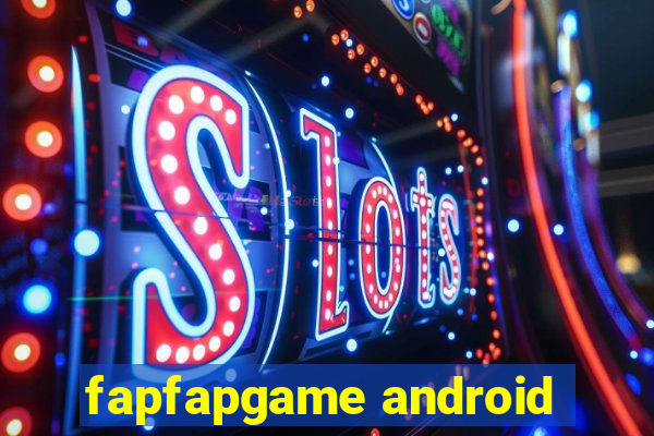 fapfapgame android