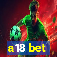 a18 bet