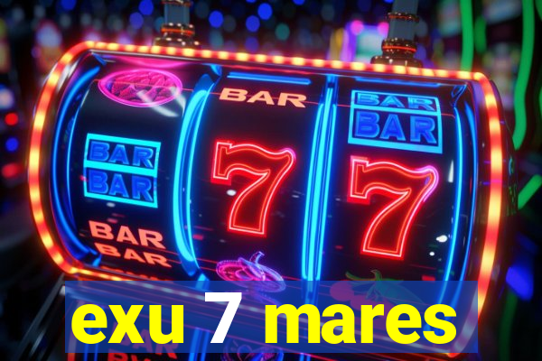 exu 7 mares