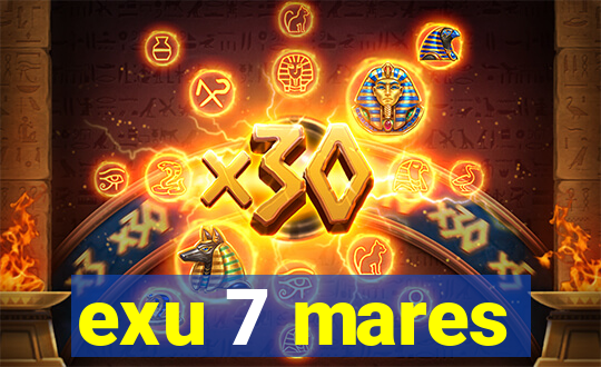 exu 7 mares