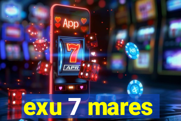 exu 7 mares