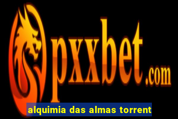 alquimia das almas torrent