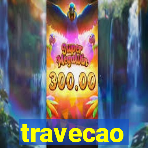 travecao