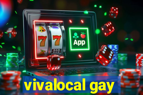 vivalocal gay