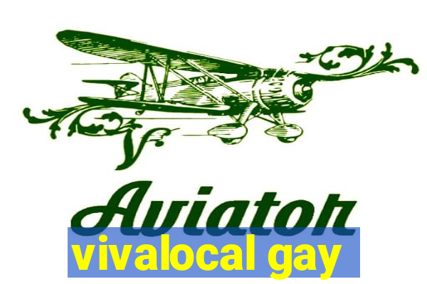 vivalocal gay