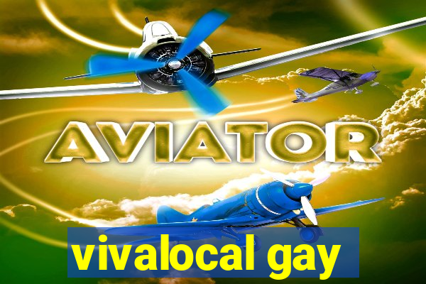 vivalocal gay