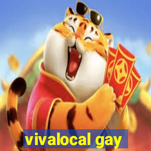 vivalocal gay