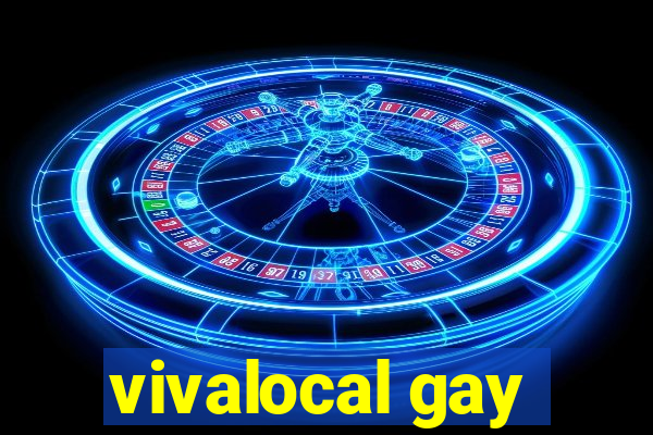 vivalocal gay