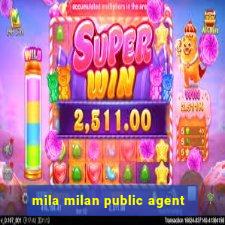 mila milan public agent