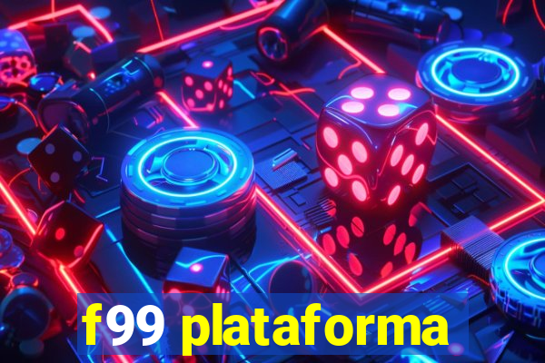 f99 plataforma