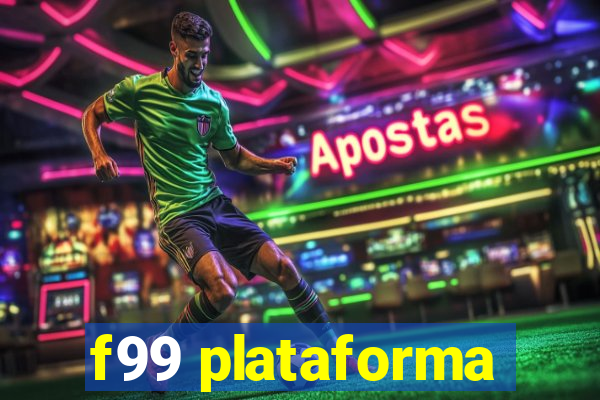 f99 plataforma